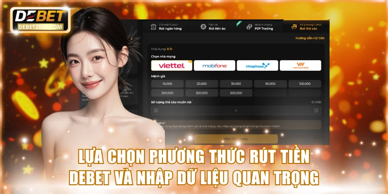 Lựa chọn phương thức rút tiền Debet và nhập dữ liệu quan trọng